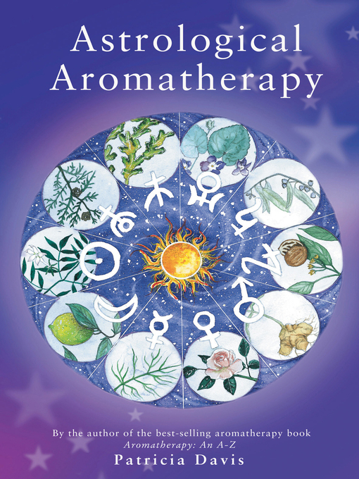 Title details for Astrological Aromatherapy by Patricia Davis - Wait list